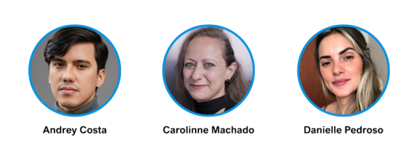 Instrutores: Andrey Costa; Carolinne Machado; Danielle Pedroso.